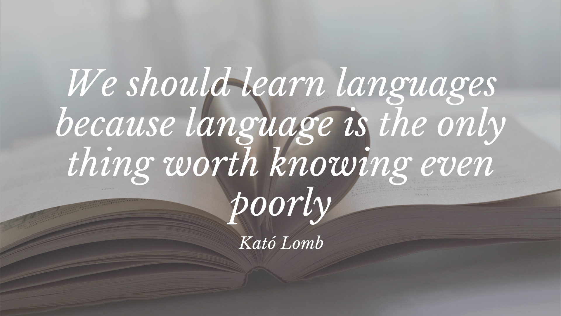 10 Great Quotes To Get You In The Mood For Learning A New Language Rli 10 Great Quotes To Get You In The Mood For Learning A New Language Rli